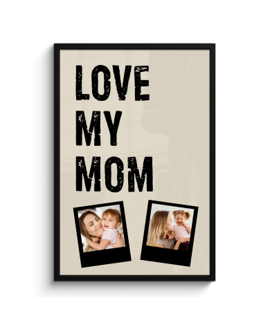 Affiche encadrée - Love mom 2 polaroïds