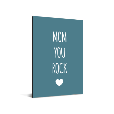 Moederdag - Mom you rock Aluminium