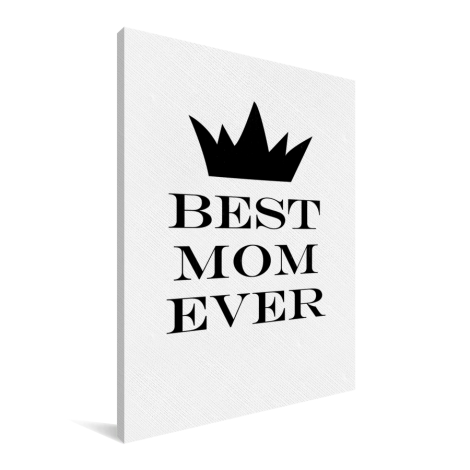 Moederdag - Best mom ever - zwart wit print Canvas