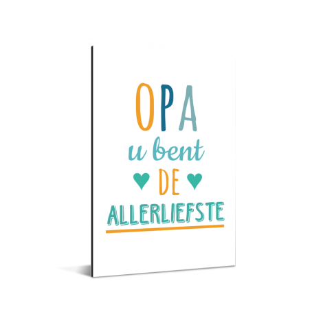 Vaderdag - Opa u bent de allerliefste Aluminium