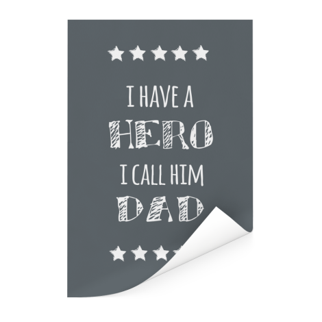 Vaderdag - I have a hero I call him dad Poster