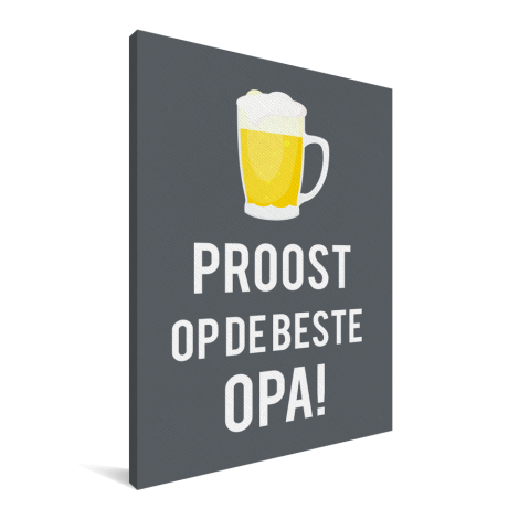 Vaderdag - Proost op de beste opa! Canvas