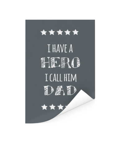 Vaderdag - I have a hero I call him dad Poster