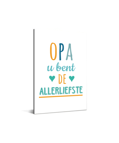 Vaderdag - Opa u bent de allerliefste Aluminium