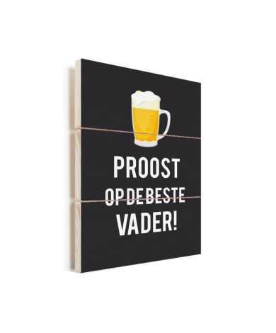 Vaderdag - Proost op de beste vader! Vurenhout